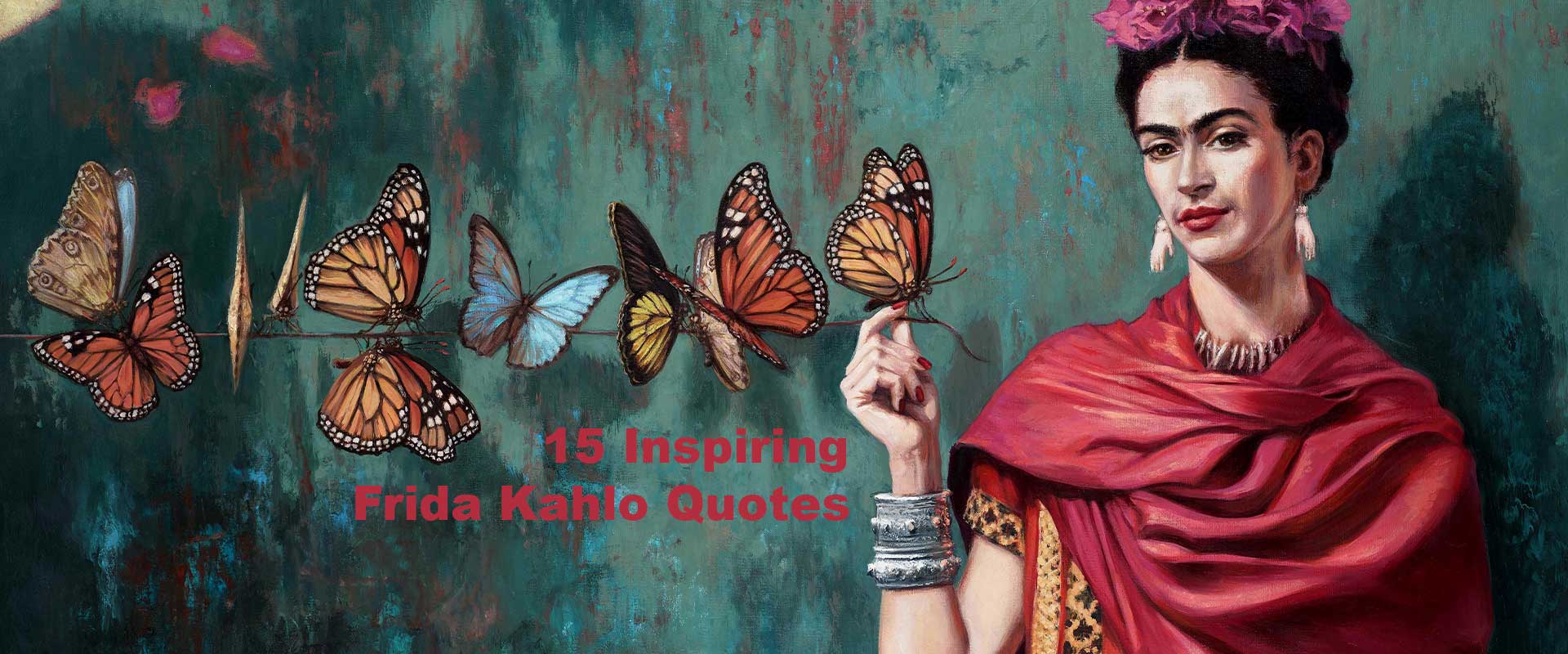 15 Inspiring Frida Kahlo Quotes About Life and Pain