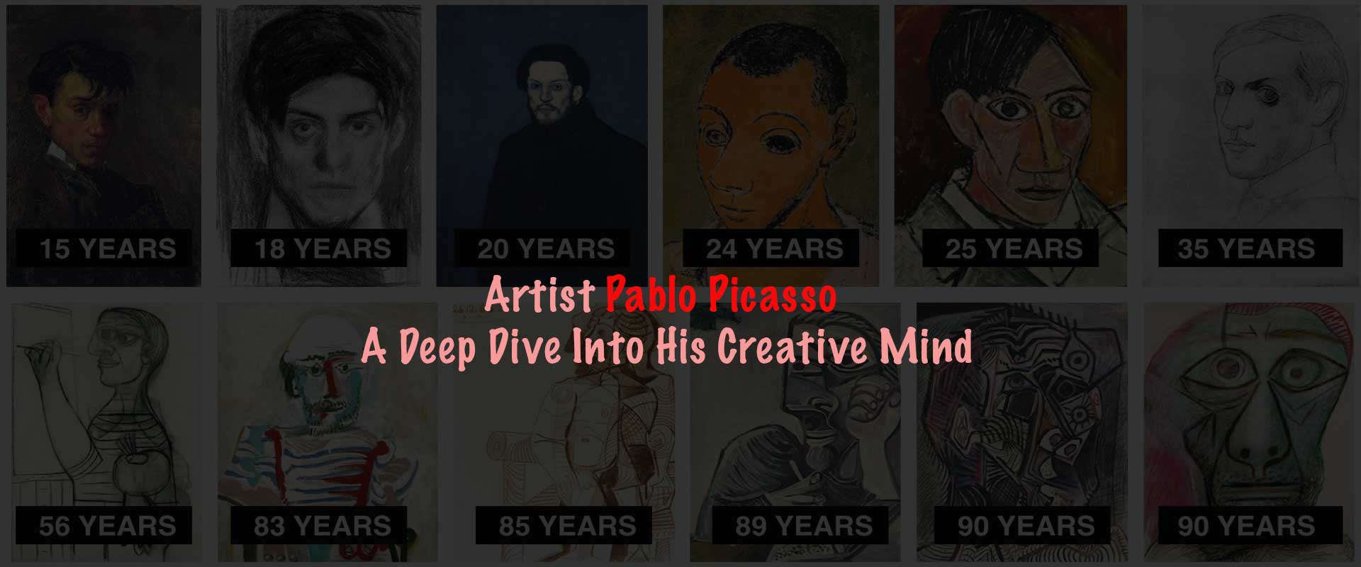 Artist Pablo Picasso: A Deep Dive Into His Creative Mind