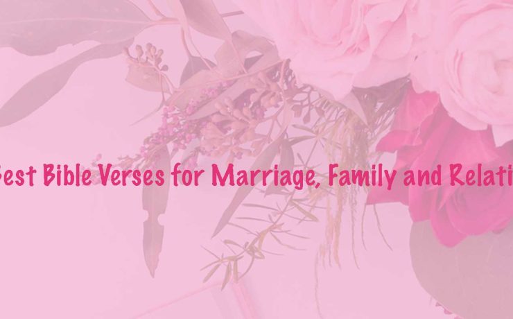Best Bible Verses for Marriage, Family and Relationships