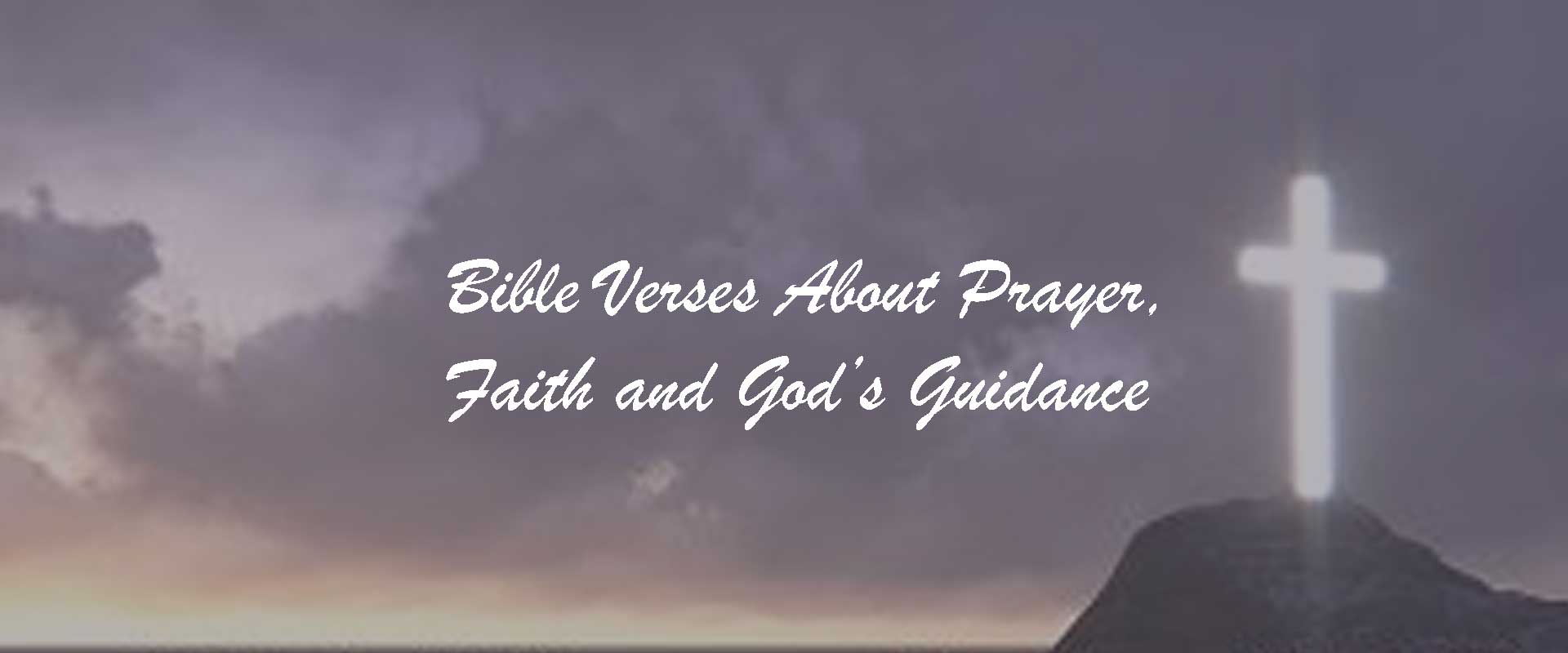 Bible Verses About Prayer, Faith and God's Guidance