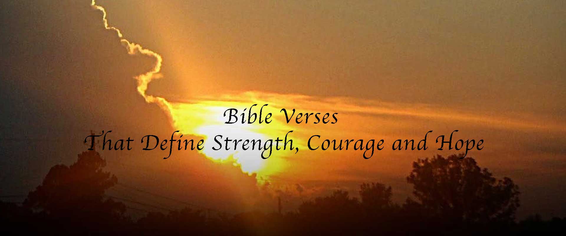 Bible Verses That Define Strength, Courage and Hope