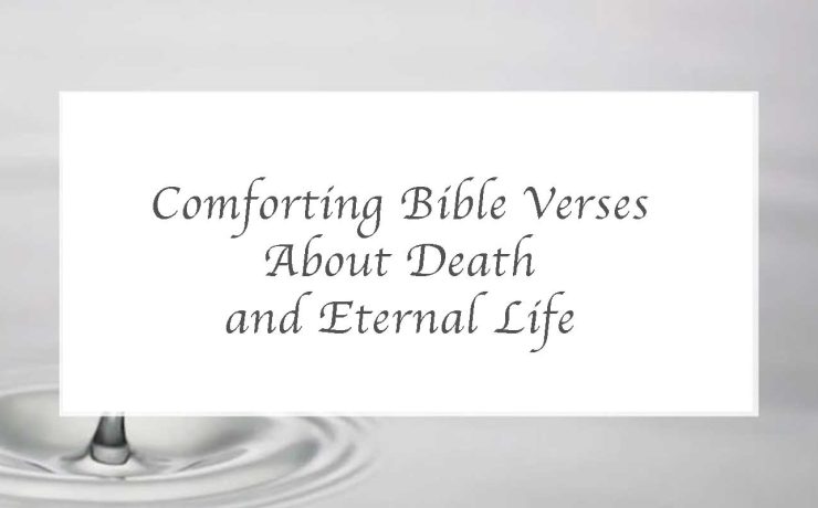 Comforting Bible Verses About Death and Eternal Life