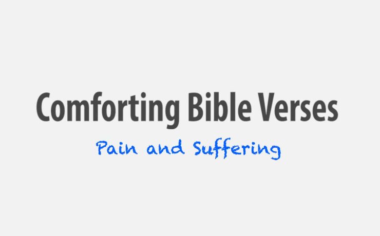 Comforting Bible Verses for Times of Pain and Suffering