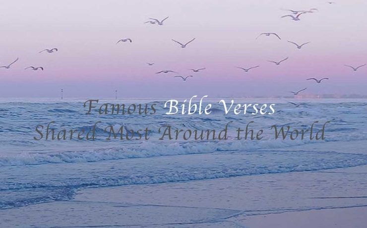 Famous Bible Verses Shared Most Around the World