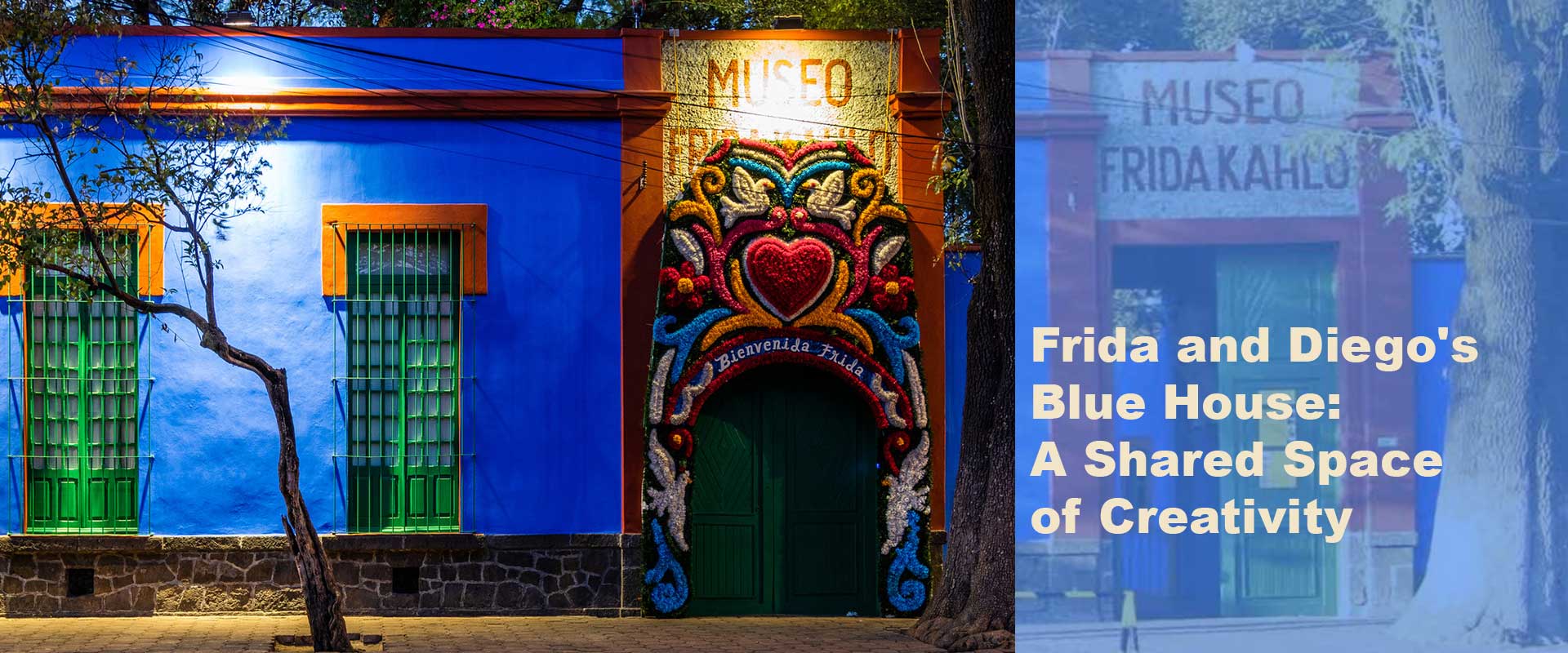 Frida and Diego's Blue House: A Shared Space of Creativity
