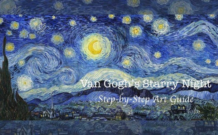 How to Recreate Van Gogh’s Starry Night: A Step-by-Step Art Guide