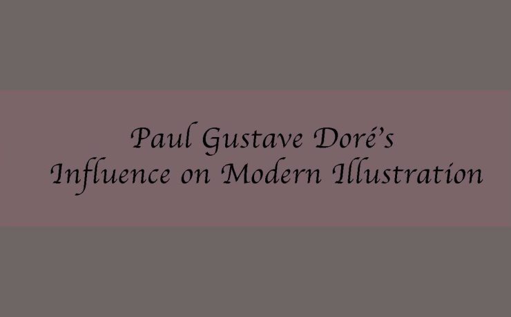 Paul Gustave Doré’s Influence on Modern Illustration