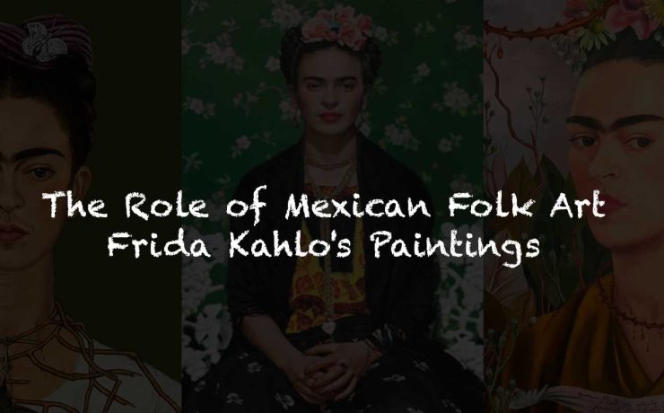 The Role of Mexican Folk Art in Frida Kahlo's Paintings