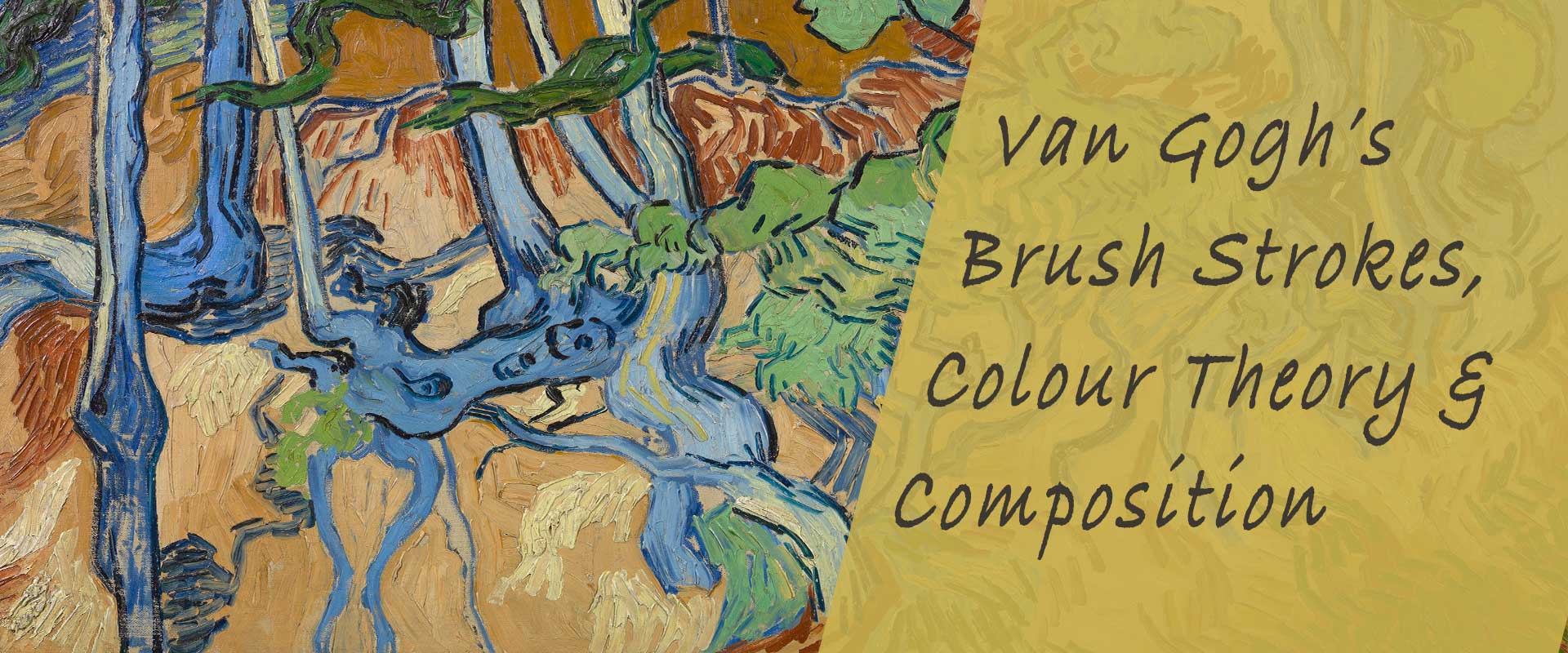 Understanding Van Gogh’s Brush Strokes, Colour Theory & Composition
