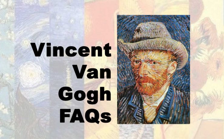 Vincent Van Gogh FAQs: Answering the Web’s Most Asked Questions