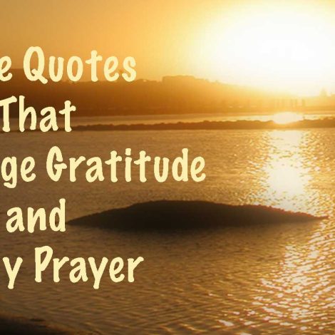 Bible Quotes That Encourage Gratitude and Daily Prayer
