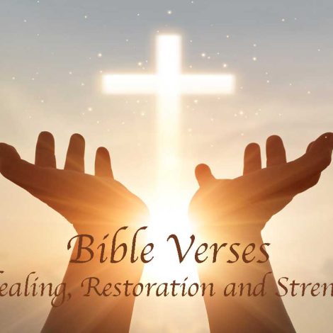 Bible Verses About Healing, Restoration and Strength