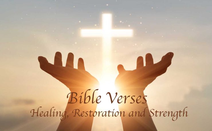 Bible Verses About Healing, Restoration and Strength