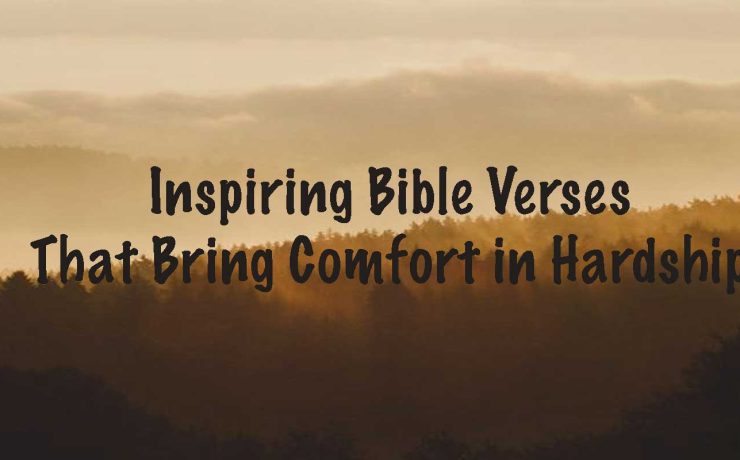 Inspiring Bible Verses That Bring Comfort in Hardship