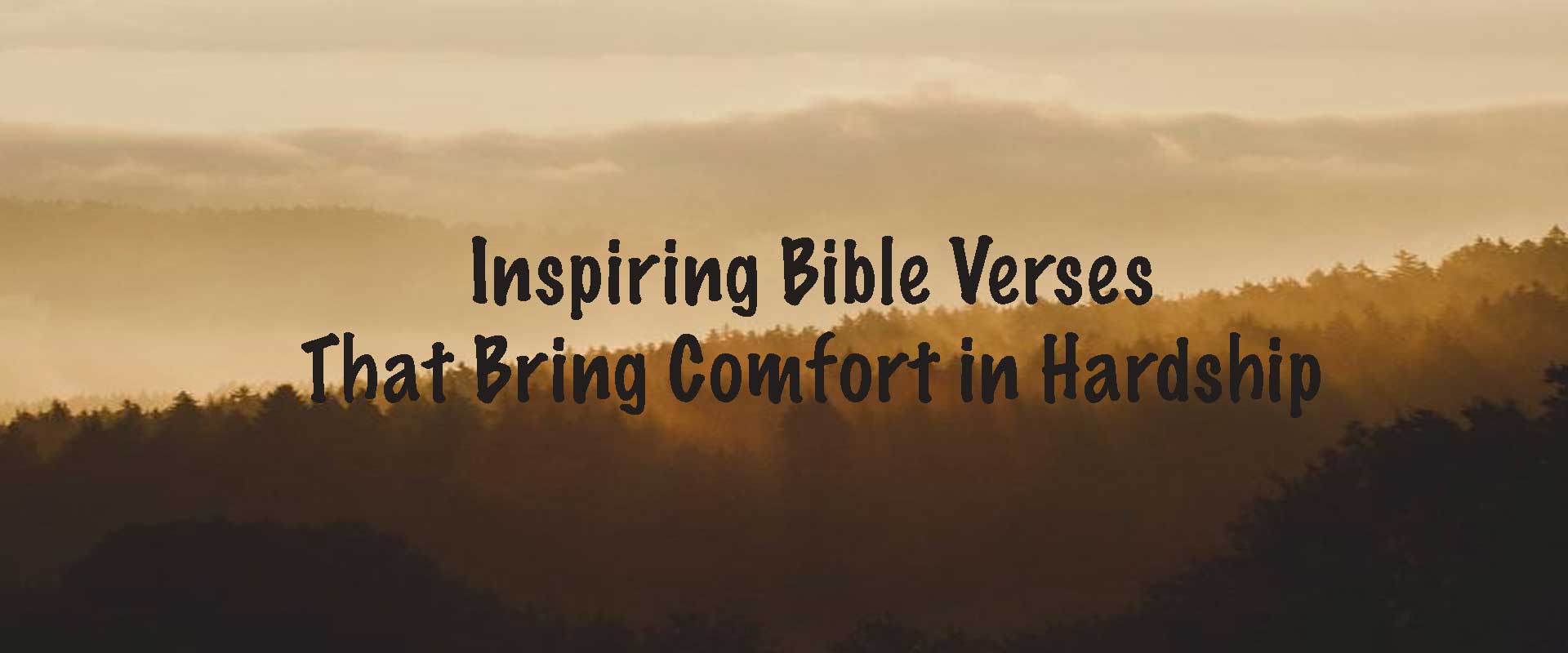 Inspiring Bible Verses That Bring Comfort in Hardship
