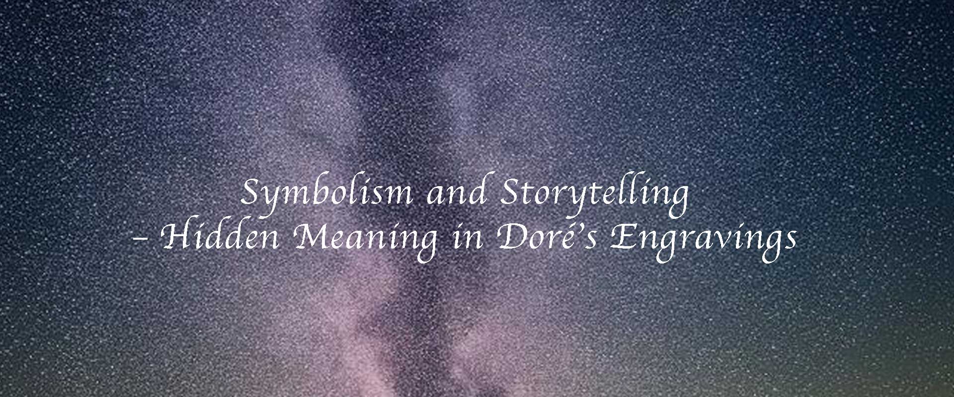 Symbolism and Storytelling – Hidden Meaning in Doré’s Engravings