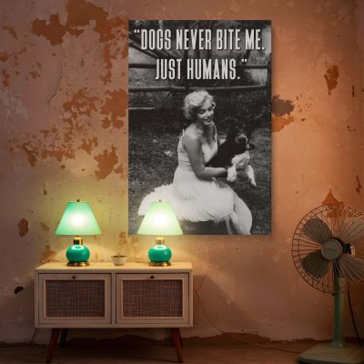 Marilyn Monroe with Dogs Quote - "Just Humans" B&W Poster 
