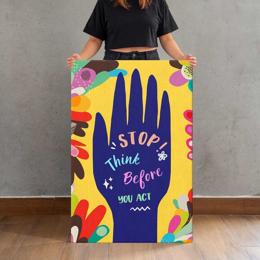 Stop Think Before You Act Colourful Hand canvas print, held for scale