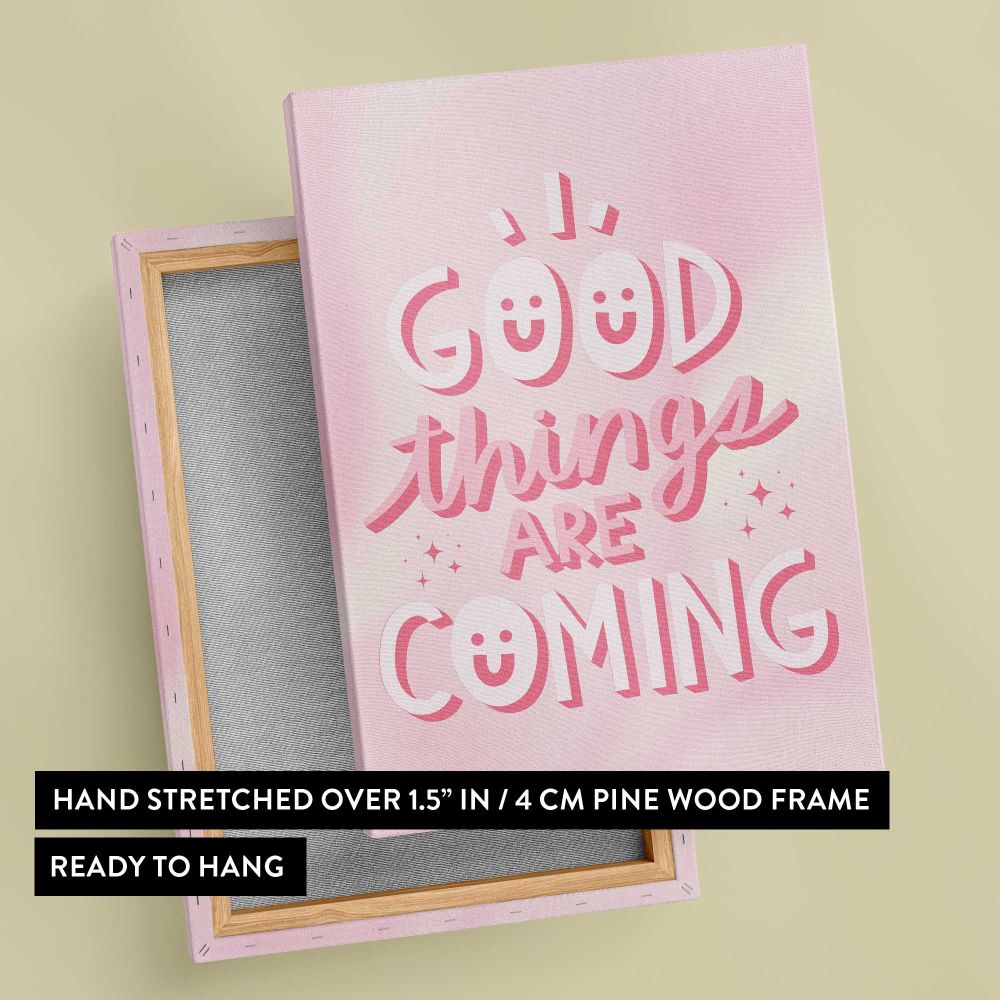 Good Things Are Coming Pink Typography canvas print, front and back view