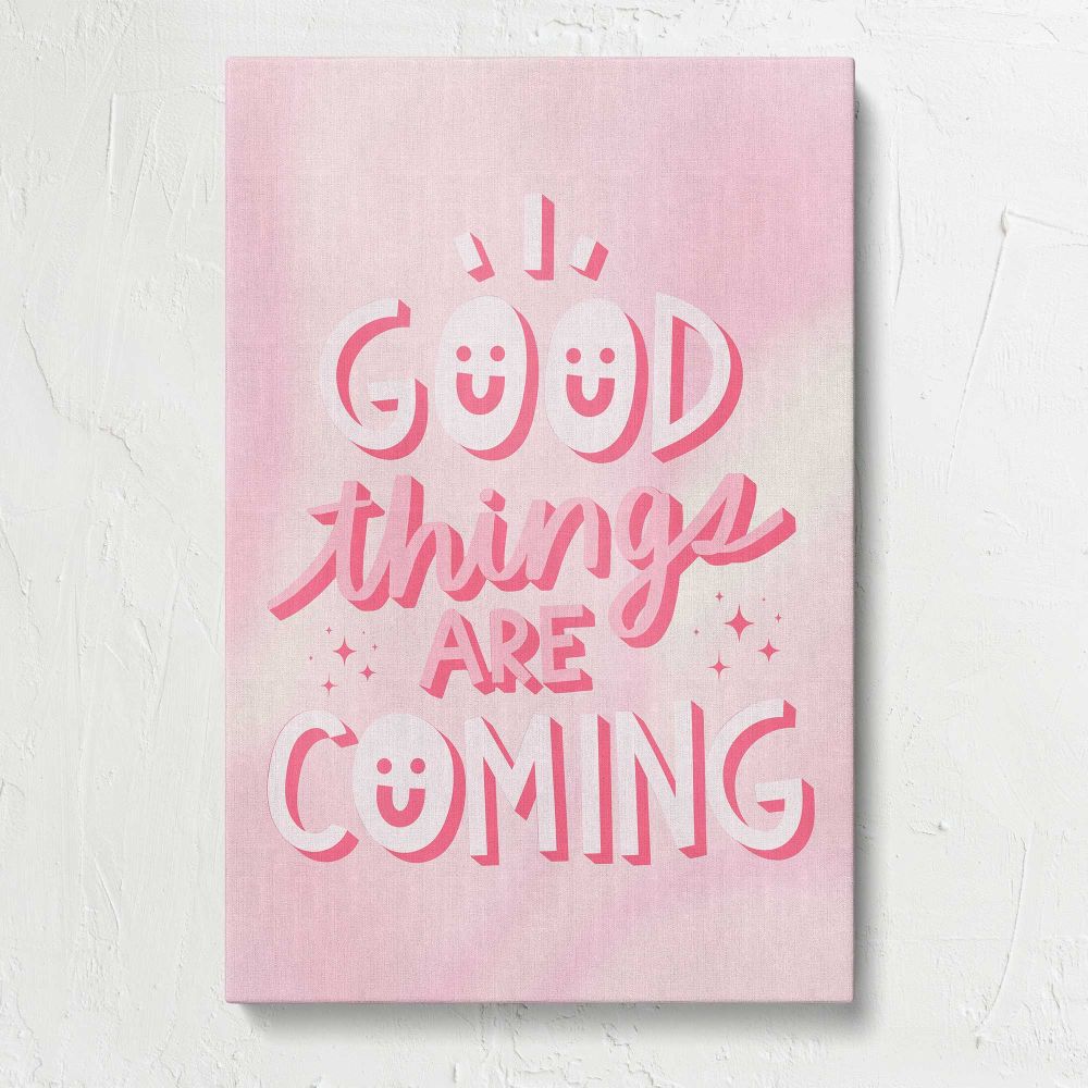 Good Things Are Coming Pink Typography canvas print, front view