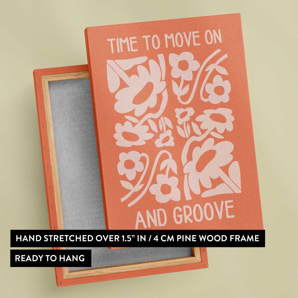 Time to Move On and Groove Orange Floral Quote canvas print, front and back view